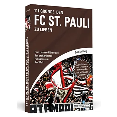 Abbildung von 111 Gründe, den FC St. Pauli zu lieben: Eine Liebeserklärung an großartigsten Fußballverein der Welt Aktualisierte und erweiterte Neuausgabe. Mit 11 Bonusgründen!
