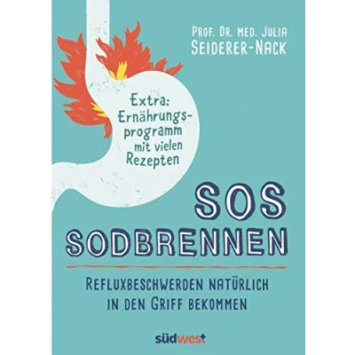 Abbildung von SOS Sodbrennen: Refluxbeschwerden natürlich in den Griff bekommen Extra:Ernährungsprogramm mit vielen Rezepten
