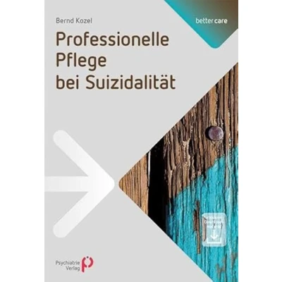 Abbildung von Professionelle Pflege bei Suizidalität: Inkl. Downloadmaterial (better care)