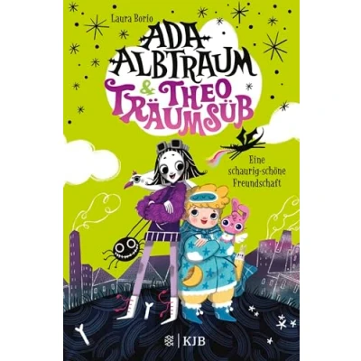 Abbildung von Ada Albtraum und Theo Träumsüß Eine schaurig schöne Freundschaft: Zum Vorlesen Selberlesen ab 6 Jahre (für Leseanfänger geeignet)