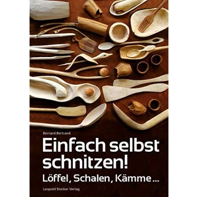 Abbildung von Einfach selbst schnitzen!: Löffel, Schalen, Kämme ...