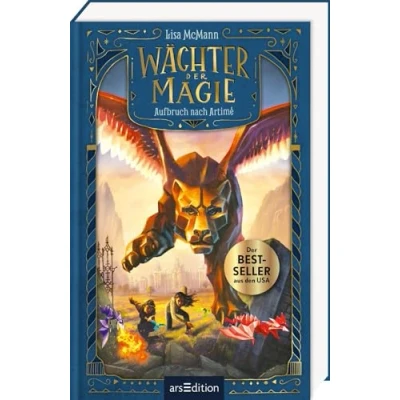 Abbildung von Wächter der Magie Aufbruch nach Artimé (Wächter 1): New York Times Bestseller Packendes Fantasy Abenteuer voller und Action ab 12 Jahre