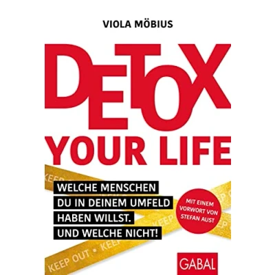 Abbildung von Detox your Life!: welche Menschen du in deinem Umfeld haben willst. Und nicht! (Dein Leben)