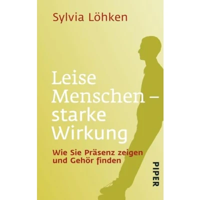 Abbildung von Leise Menschen starke Wirkung: Wie Sie Präsenz zeigen und Gehör finden