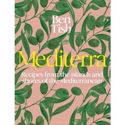 Abbildung von Mediterra: Recipes from the islands and shores of Mediterranean