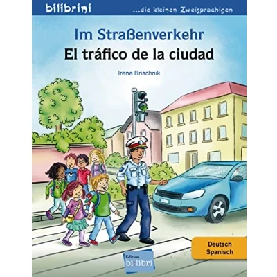 Abbildung von Im Straßenverkehr: Kinderbuch Deutsch Spanisch: Spanisch / El Tràfico de la ciudad