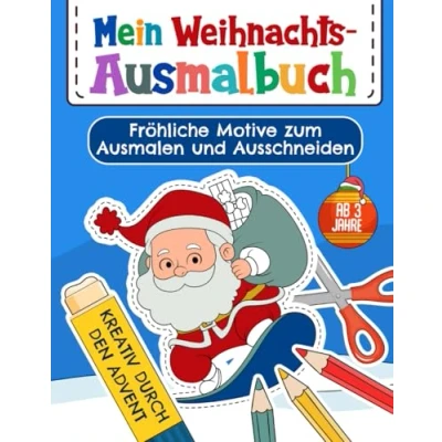 Abbildung von Mein Weihnachts Ausmalbuch: Fröhliche Motive zum Ausmalen und Ausschneiden, Kreativ durch den Advent