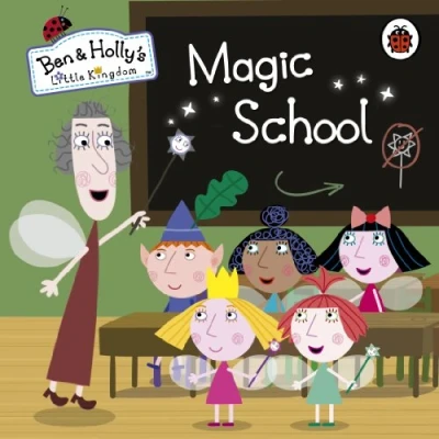 Abbildung von Ben and Holly&#039;s Little Kingdom: Magic School (Ben &amp; Kingdom)