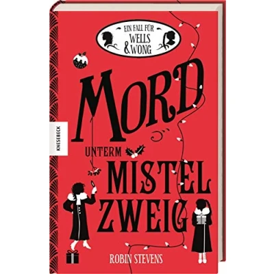 Abbildung von Mord unterm Mistelzweig: Der fünfte Fall für Wells &amp; Wong (Band 5) Weihnachtskrimi