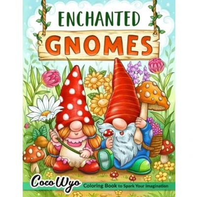 Abbildung von Enchanted Gnomes: Fantasy Coloring Book for Adults with Adorable Gnome Illustrations Stress Relief and Relaxation