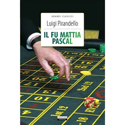 Abbildung von Il fu Mattia Pascal. Ediz. integrale. Con Segnalibro (Grandi classici)