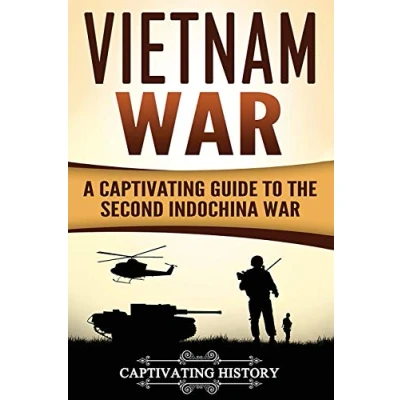 Abbildung von Vietnam War: A Captivating Guide to the Second Indochina War (U.S. Military History)