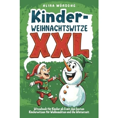 Abbildung von Kinder Weihnachtswitze XXL Witzebuch für ab 8 mit den besten Kinderwitzen Weihnachten und die Winterzeit