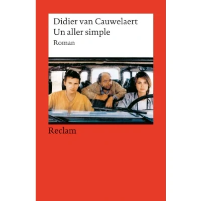 Abbildung von Un aller simple. Französischer Text mit deutschen Worterklärungen. B2 (GER): Cauwelaert, Didier van Originalversion Erläuterungen 9109 (Reclams Universal Bibliothek)