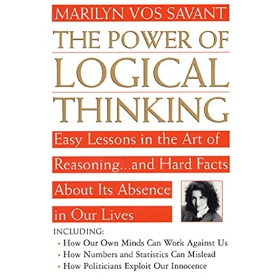 Abbildung von Power of Logical Thinking: Easy Lessons in the Art Reasoning...and Hard Facts About Its Absence Our Lives