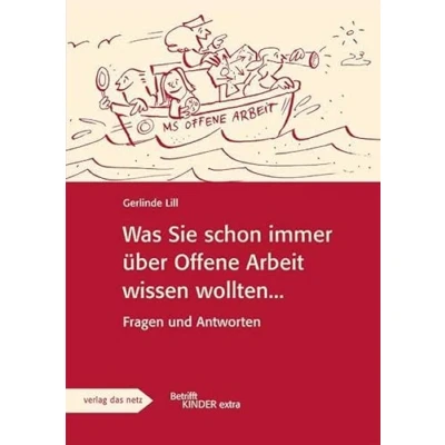 Abbildung von Was Sie schon immer über offene Arbeit wissen wollten...: Werkzeuge für die Startphase der Teamentwicklung