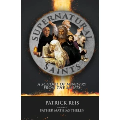 Abbildung von Supernatural Saints: A School of Ministry from the Saints