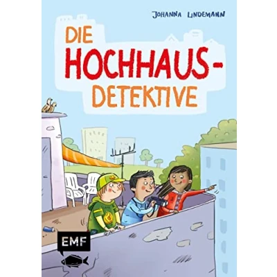 Abbildung von Die Hochhaus Detektive (Die Band 1): Detektivroman für Kinder ab 8 Jahren