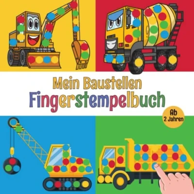 Abbildung von Mein Baustellen Fingerstempelbuch ab 2 Jahren: Das große Bastelbuch der Fahrzeuge Lastwagen, Bagger, Traktoren und Mehr. Malbuch für Kinder Jahren,50+ Bilder.
