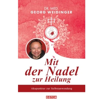 Abbildung von Mit der Nadel zur Heilung: Akupunktur Selbstanwendung