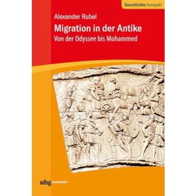 Abbildung von Migration in der Antike: Von Odyssee bis Mohammed