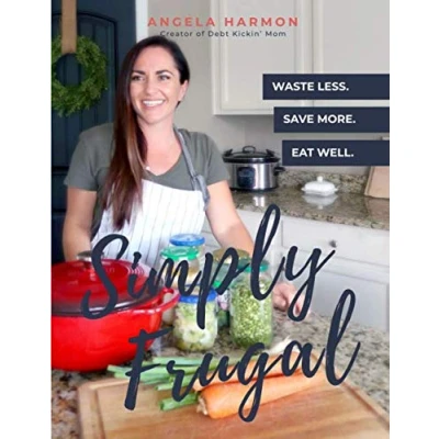 Abbildung von Simply Frugal: Waste Less, Save More, Eat Well