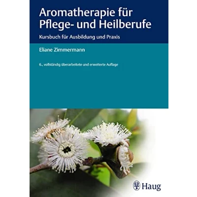 Abbildung von Aromatherapie für Pflege und Heilberufe: Kursbuch Ausbildung Praxis
