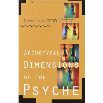 Abbildung von Archetypal Dimensions of the Psyche (C. G. Jung Foundation Books Series)