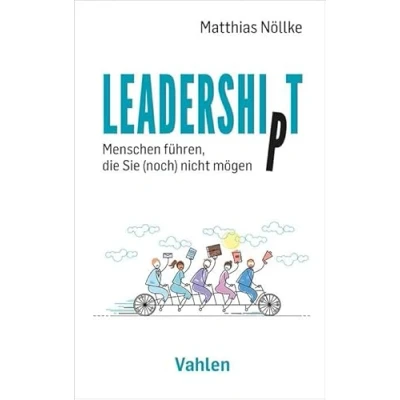 Abbildung von Leadership/t: Menschen führen, die Sie (noch) nicht mögen
