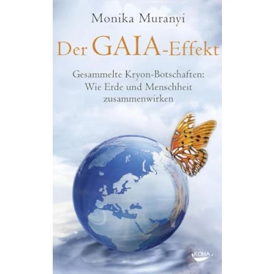 Abbildung von Der Gaia Effekt Gesammelte Kryon Botschaften: Wie Erde und Menschheit zusammenwirken