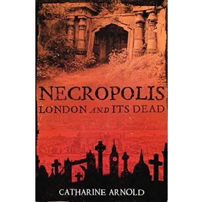 Abbildung von Necropolis: London and Its Dead