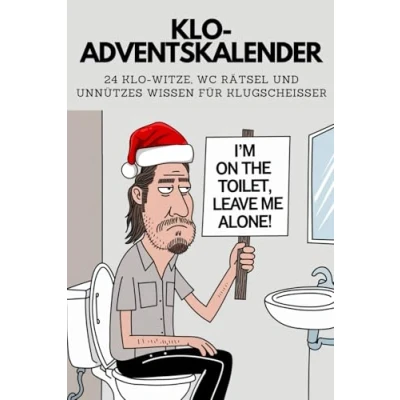 Abbildung von Klo Adventskalender: 24 Witze, WC Rätsel, Fun Facts, Wortspiele und unnützes Wissen für Klugscheißer