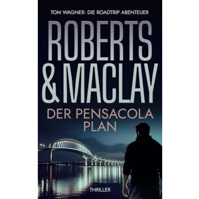 Abbildung von Der Pensacola Plan (Tom Wagner: Die Roadtrip Abenteuer, Band 2)