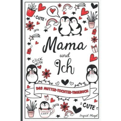 Abbildung von Mama und ich Das Mutter Tochter Tagebuch: Tagebuch von Für Mädchen im Teenageralter, geheimes zwischen ... mir 9 bis 15 Jahren.