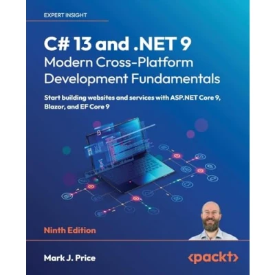 Abbildung von C# 13 and .NET 9 Modern Cross Platform Development Fundamentals: Start building websites services with ASP.NET Core 9, Blazor, EF