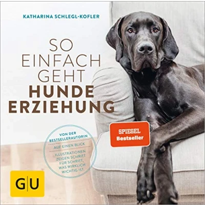 Abbildung von So einfach geht Hundeerziehung: Von der Bestseller Autorin Auf einen Blick: Illustrationen zeigen Schritt für Schritt, was wirklich wichtig ist (GU Hundeerziehung)