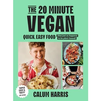 Abbildung von The 20 Minute Vegan: Quick, Easy Food (That Just So Happens to be Plant based)