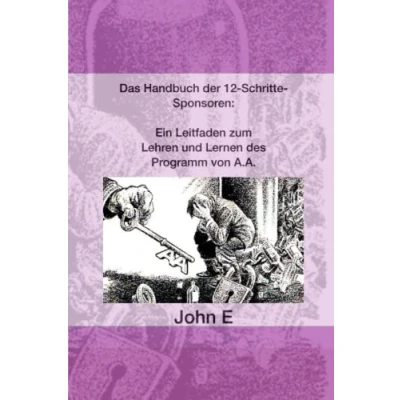 Abbildung von Das 12 Schritte Handbuch des Sponsors: Ein Leitfaden für Lehren und Lernen der Programm von A.A.