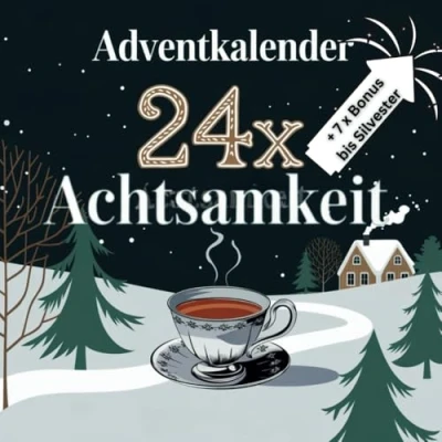 Abbildung von Adventskalender: 24x Achtsamkeit Stressfreie Momente der Ruhe für alle von 8 bis 88 Mit Malvorlagen, Meditativen Übungen und Entspannungsbildern ... kalorienarmes Geschenk in Weihnachtszeit
