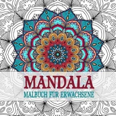 Abbildung von Mandala Malbuch für Erwachsene: Ausmalbuch mit über 40 Vorlagen Kreativ Ausmalen &amp; Malen zur Entspannung und gegen Stress auch Kinder Senioren