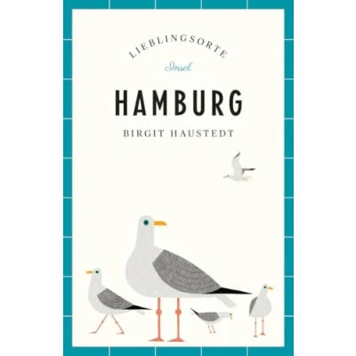 Abbildung von Hamburg Reiseführer LIEBLINGSORTE: Aktualisierte Neuausgabe Mit vielen Insider Tipps, farbigen Fotografien und ausklappbaren Karten