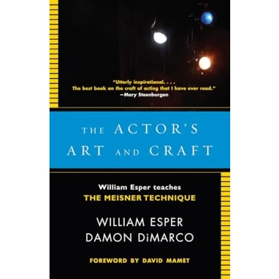 Abbildung von the Actor&#039;s Art and Craft: William Esper Teaches Meisner Technique