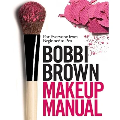 Abbildung von Bobbi Brown Makeup Manual: For Everyone from Beginner to Pro