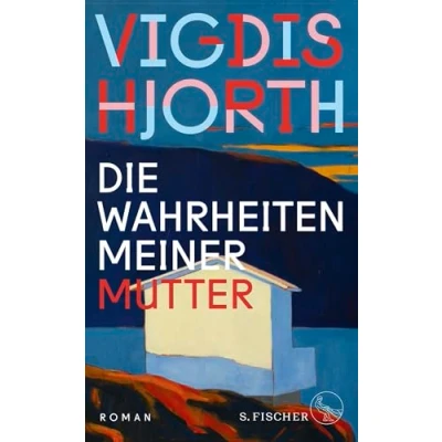Abbildung von Die Wahrheiten meiner Mutter: Roman