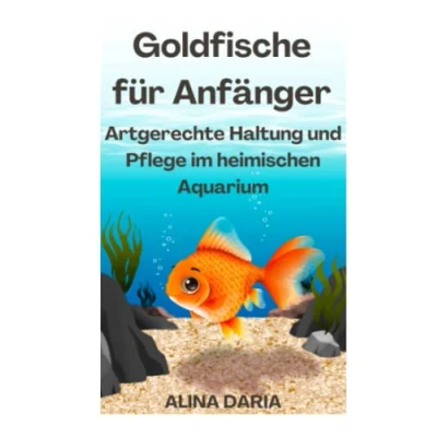 Abbildung von Goldfische für Anfänger Artgerechte Haltung und Pflege im heimischen Aquarium