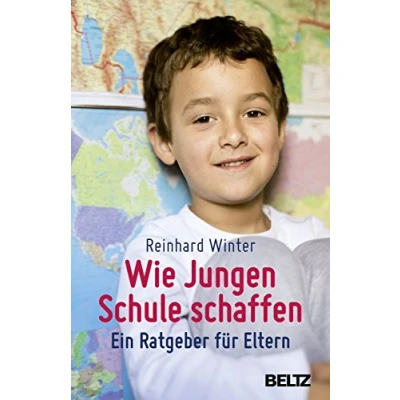 Abbildung von Wie Jungen Schule schaffen: Ein Ratgeber für Eltern. Mit Online Materialien