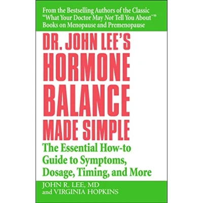 Abbildung von Dr. John Lee&#039;s Hormone Balance Made Simple: The Essential How to Guide Symptoms, Dosage, Timing, and More