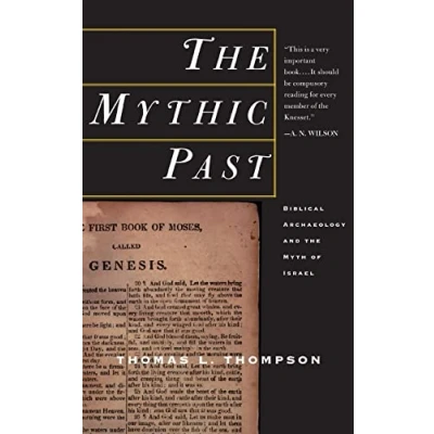 Abbildung von The Mythic Past: Biblical Archaeology And Myth Of Israel