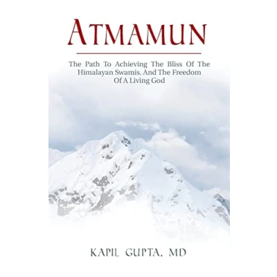 Abbildung von Atmamun: the path to achieving bliss of Himalayan Swamis. And freedom a living God.