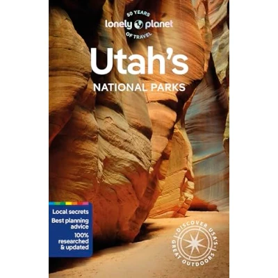 Abbildung von Lonely Planet Utah&#039;s National Parks: Zion, Bryce Canyon, Arches, Canyonlands &amp; Capitol Reef (National Parks Guide)
